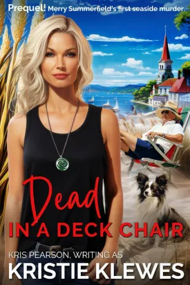 DEAD IN A DECK CHAIR: Prequel! How it all began. (Merry Summerfield Cozy Mysteries) Paperback  March 21, 2024