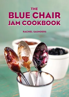 The Blue Chair Jam Cookbook (Volume 4) Paperback  June 13, 2017